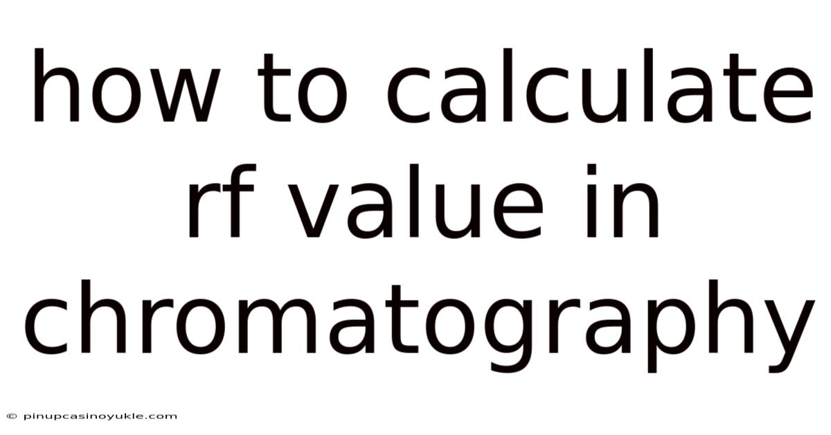 How To Calculate Rf Value In Chromatography
