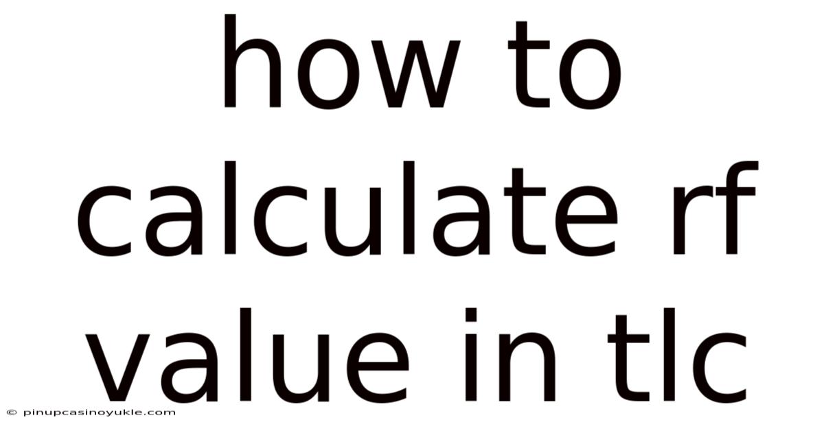 How To Calculate Rf Value In Tlc