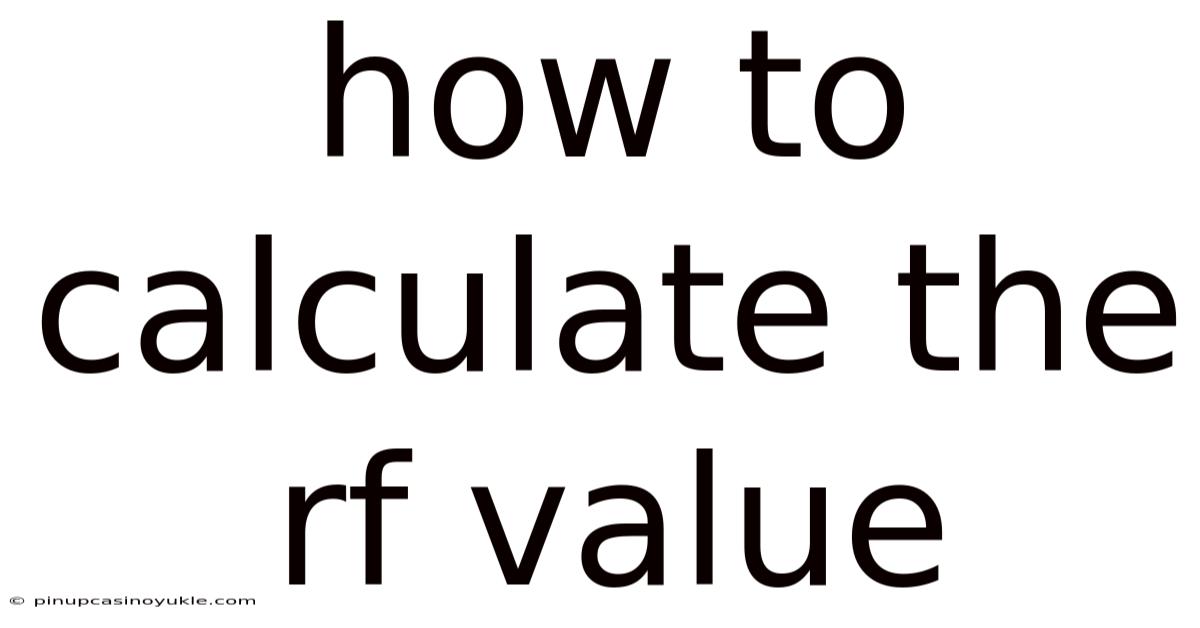 How To Calculate The Rf Value