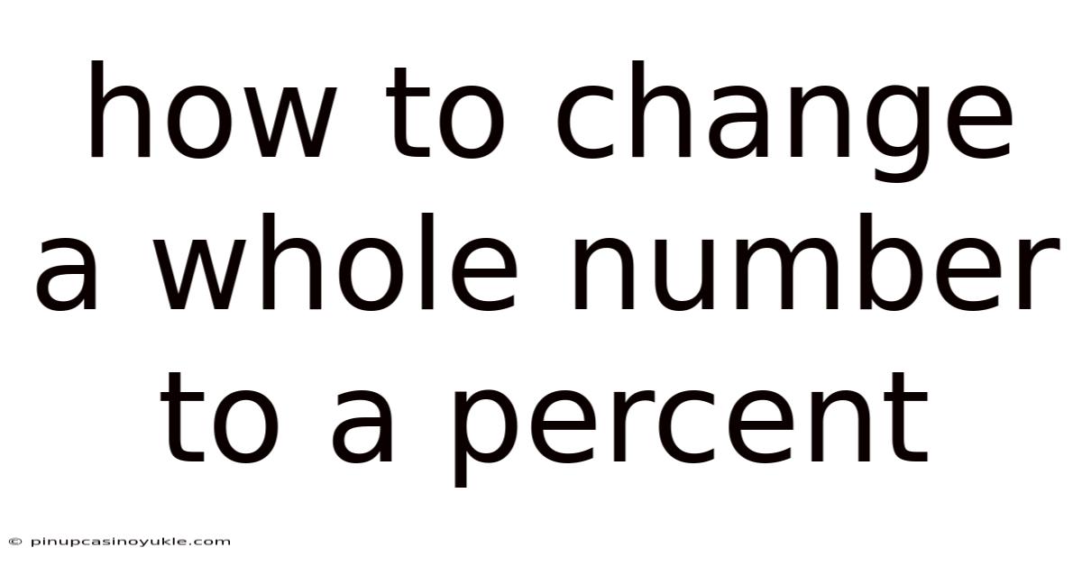 How To Change A Whole Number To A Percent