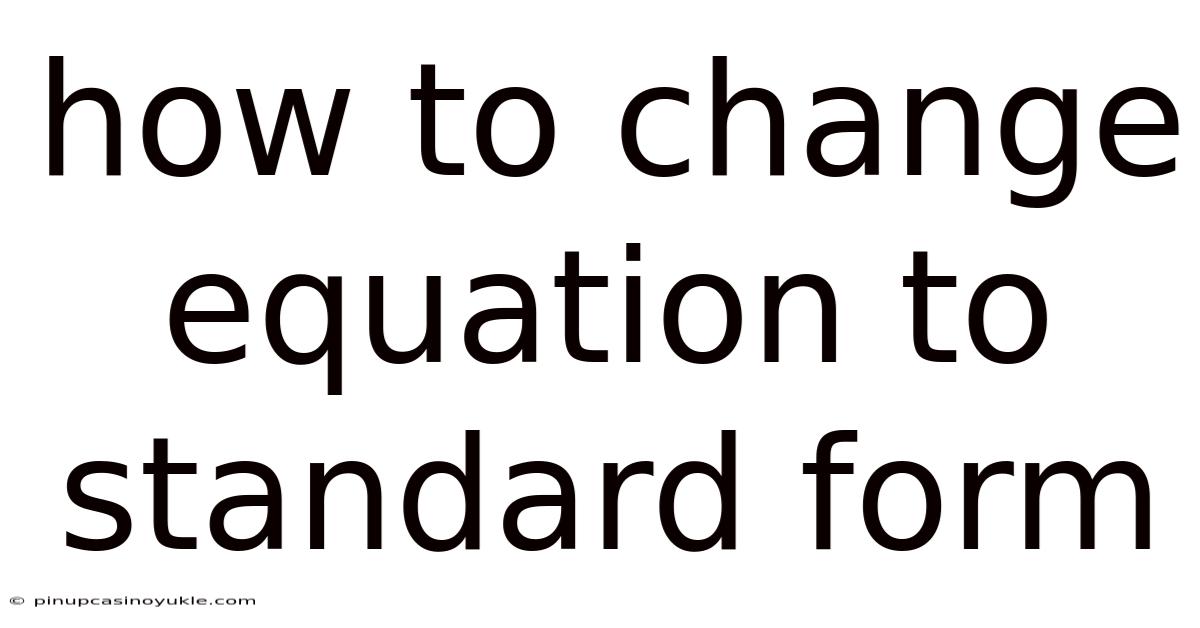 How To Change Equation To Standard Form