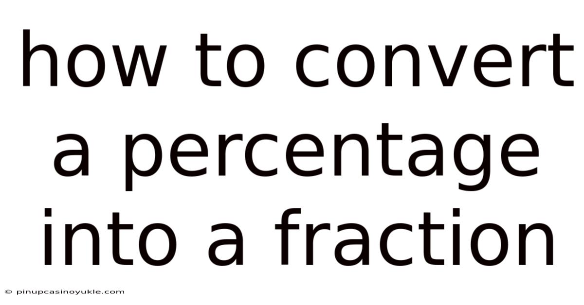 How To Convert A Percentage Into A Fraction