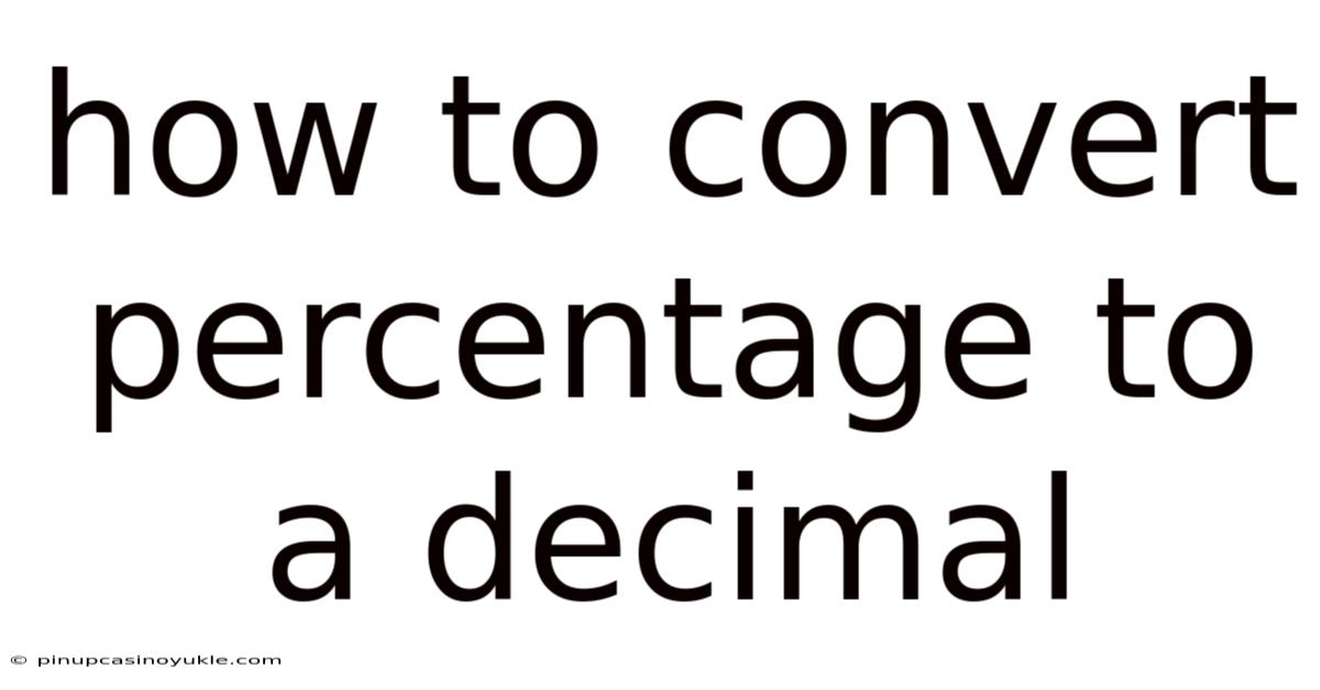 How To Convert Percentage To A Decimal