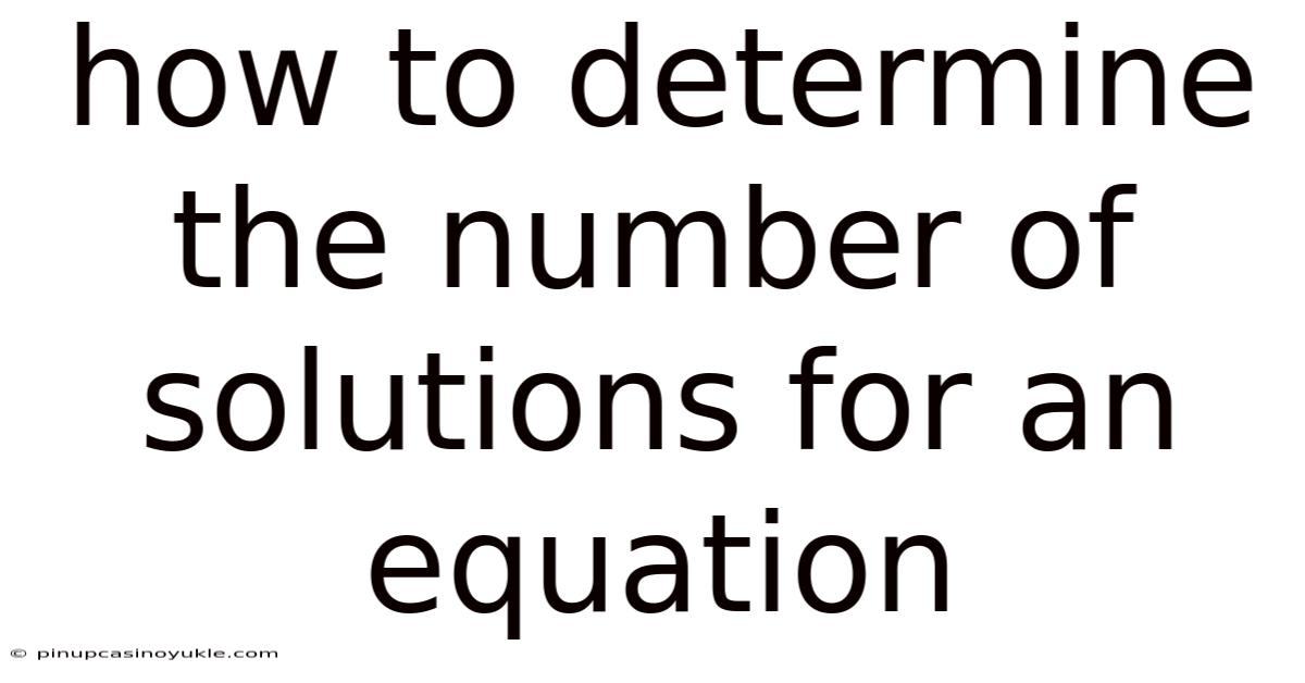 How To Determine The Number Of Solutions For An Equation