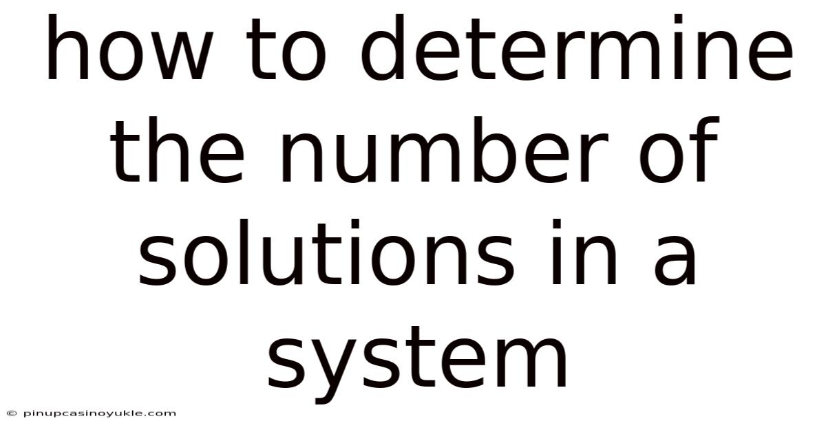 How To Determine The Number Of Solutions In A System