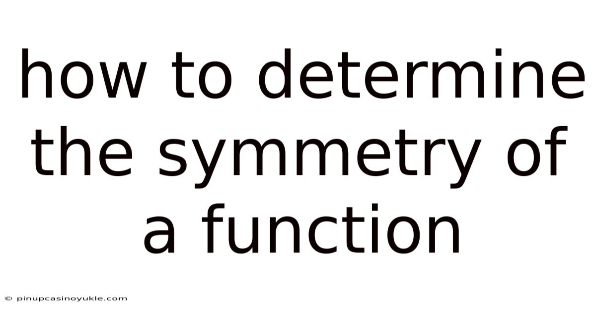 How To Determine The Symmetry Of A Function