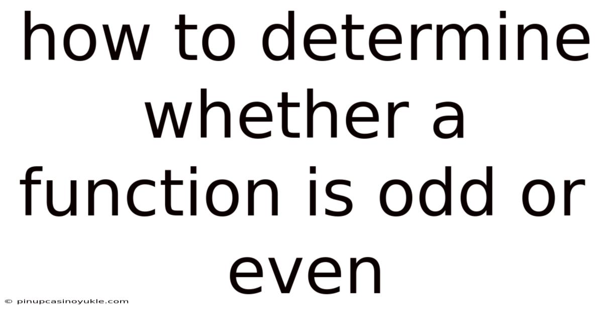 How To Determine Whether A Function Is Odd Or Even