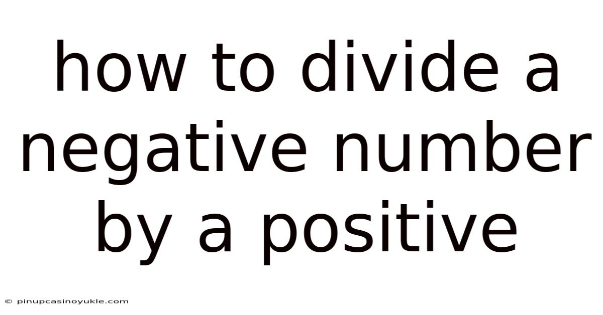 How To Divide A Negative Number By A Positive
