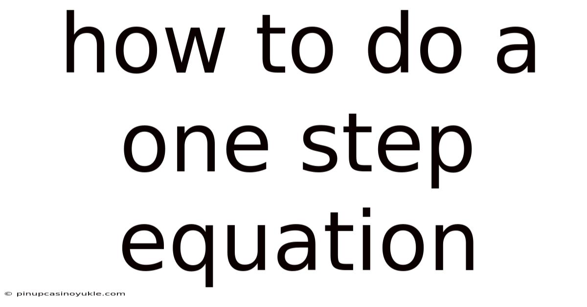 How To Do A One Step Equation