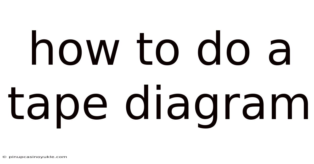 How To Do A Tape Diagram