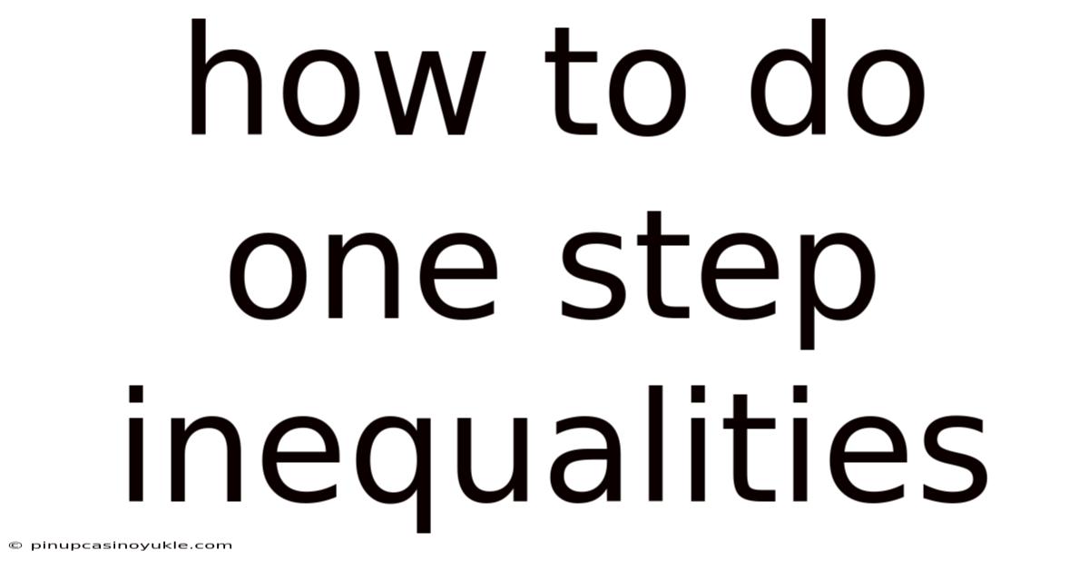 How To Do One Step Inequalities