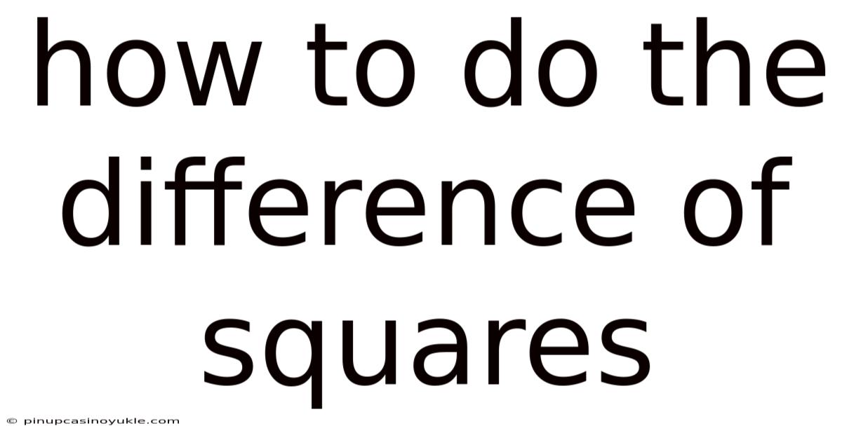 How To Do The Difference Of Squares