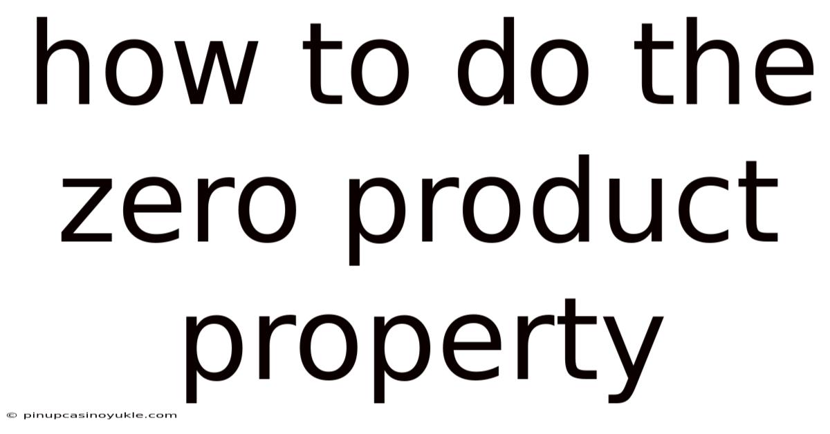 How To Do The Zero Product Property