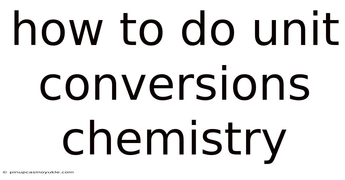 How To Do Unit Conversions Chemistry