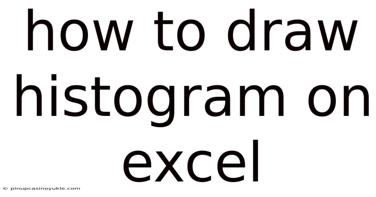 How To Draw Histogram On Excel