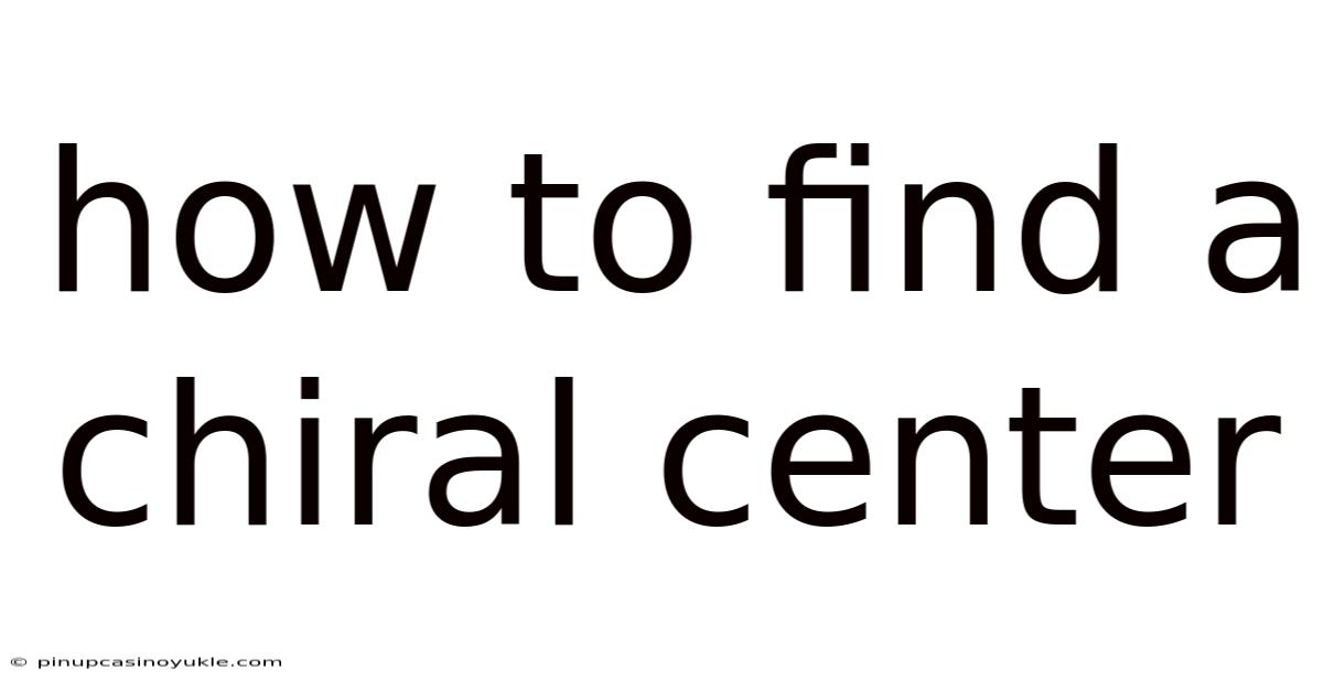 How To Find A Chiral Center