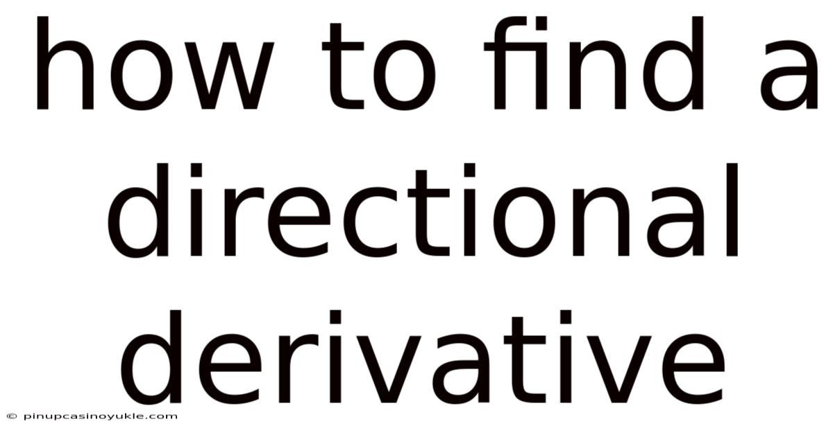 How To Find A Directional Derivative