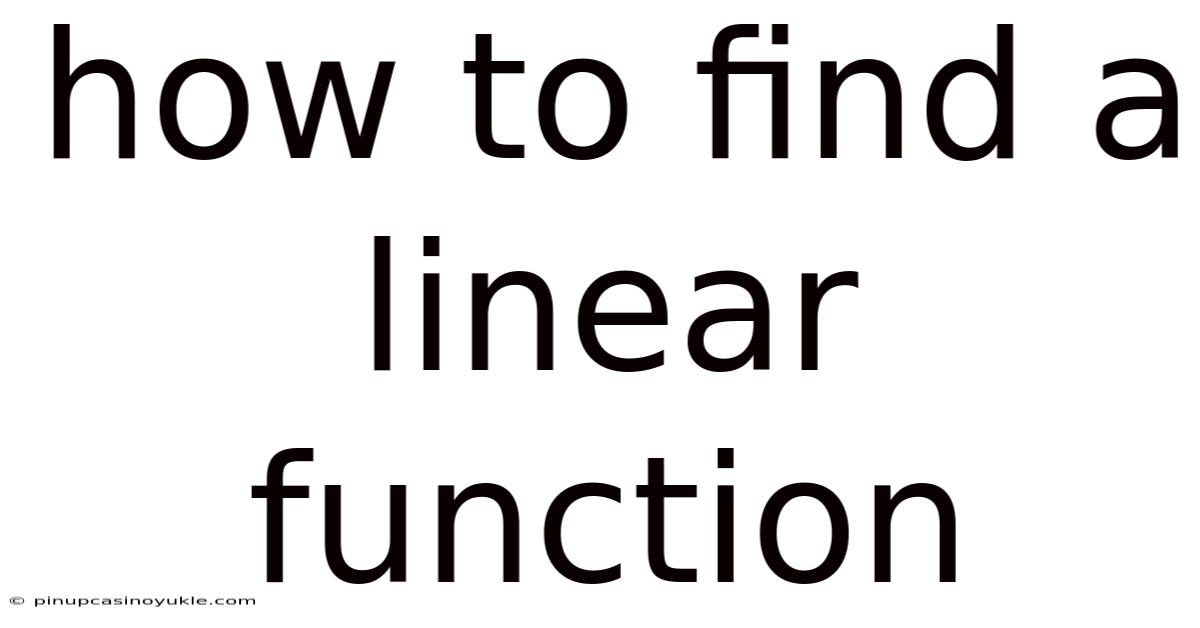 How To Find A Linear Function