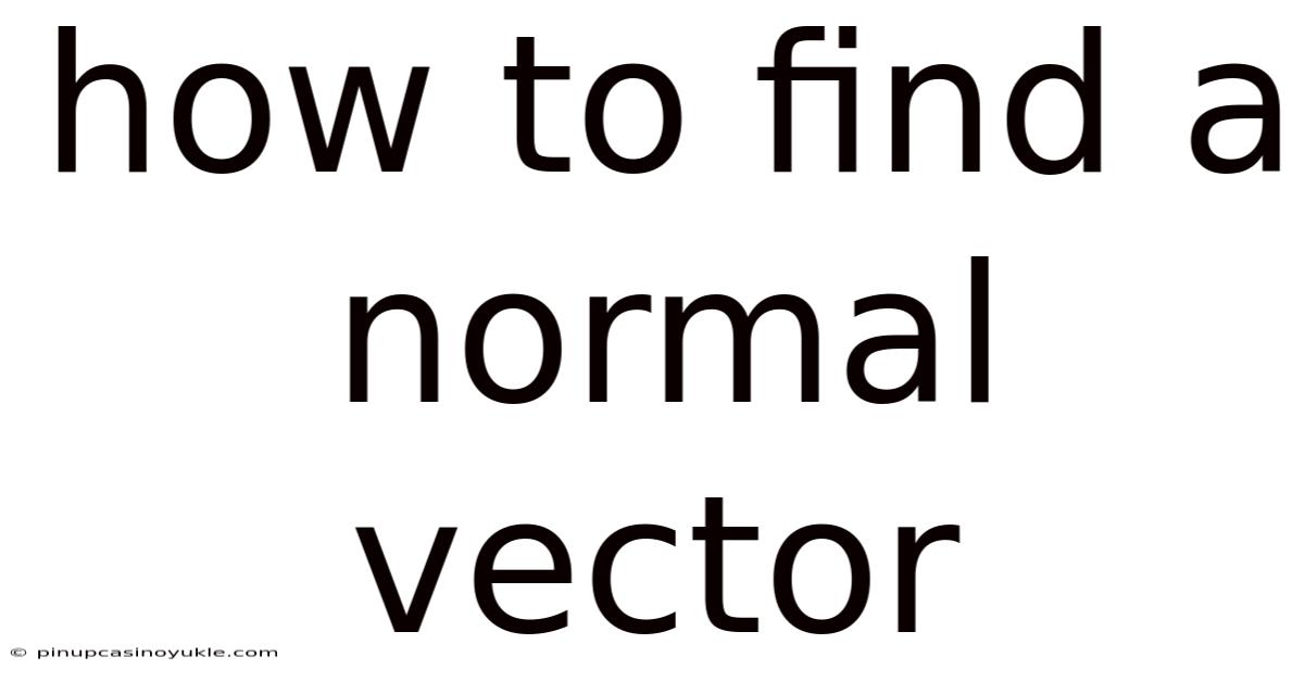 How To Find A Normal Vector