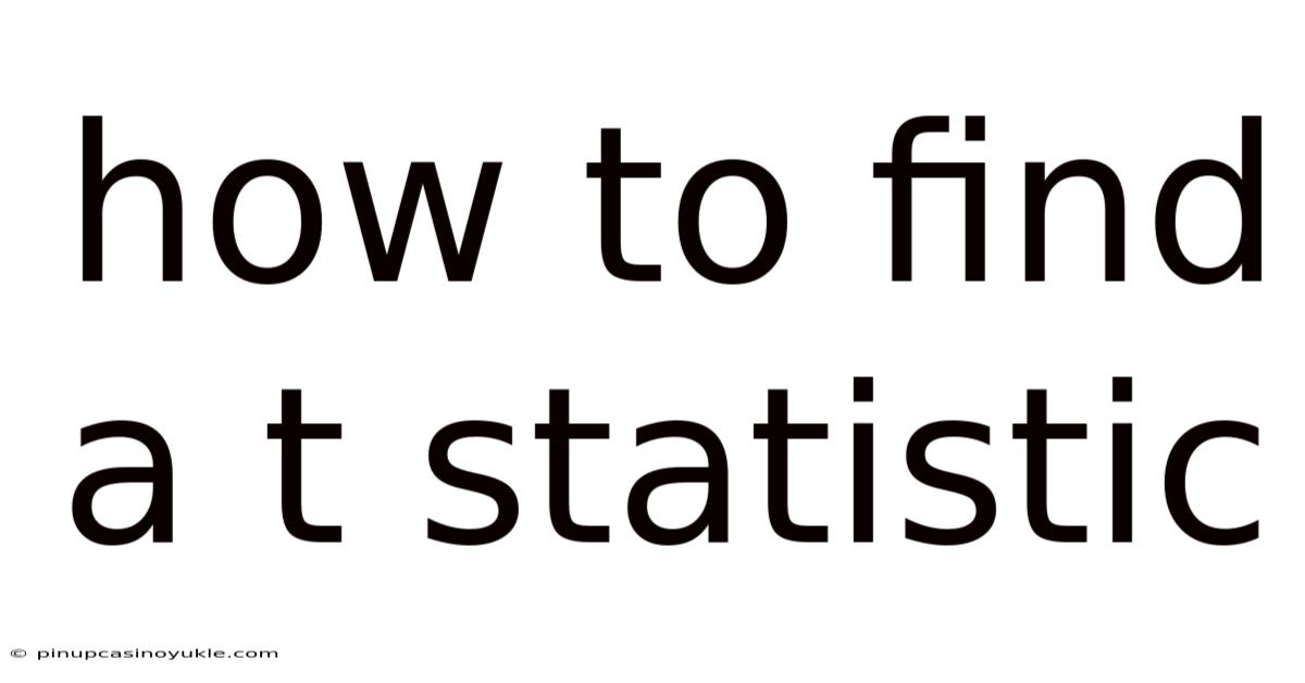How To Find A T Statistic