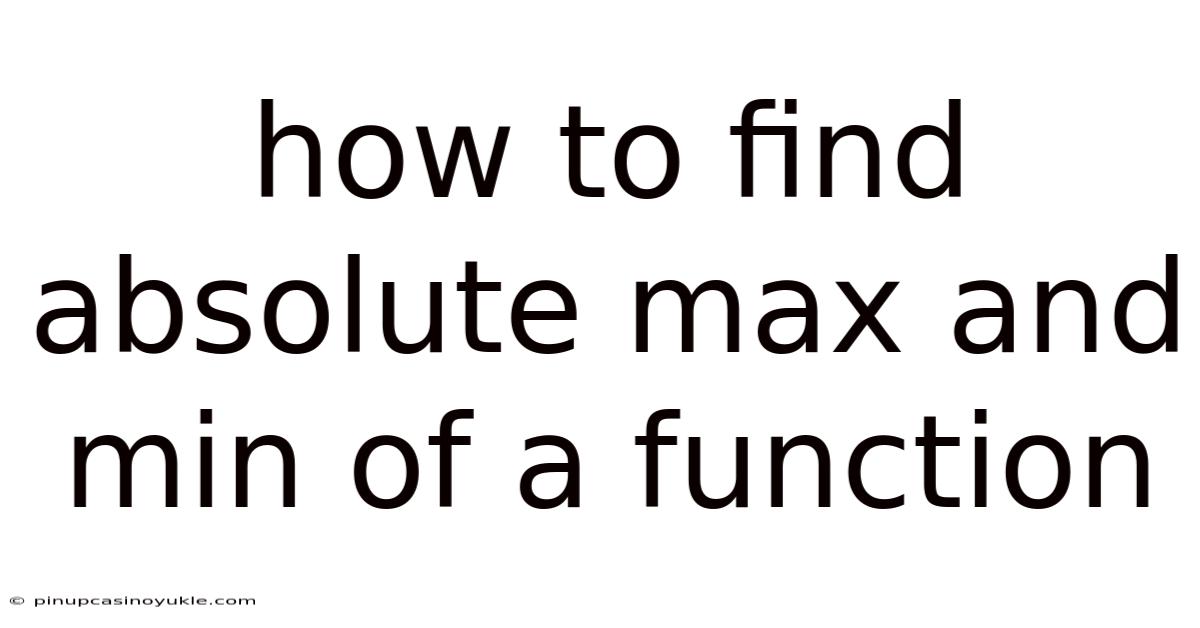 How To Find Absolute Max And Min Of A Function