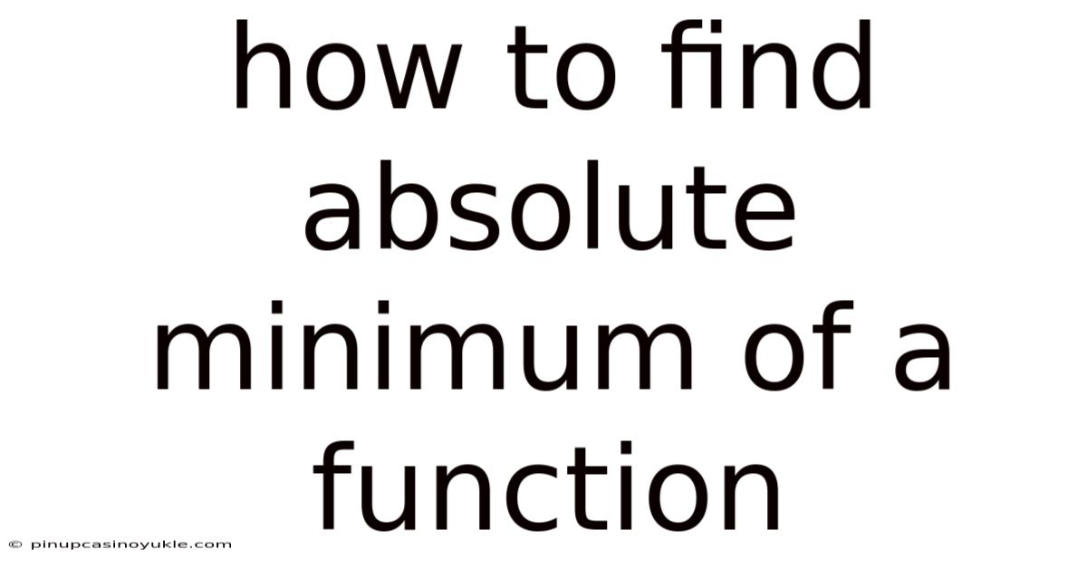 How To Find Absolute Minimum Of A Function