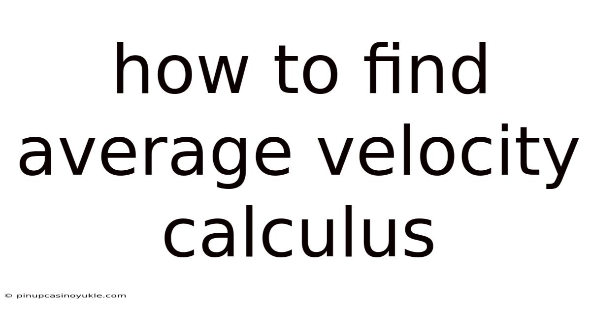 How To Find Average Velocity Calculus