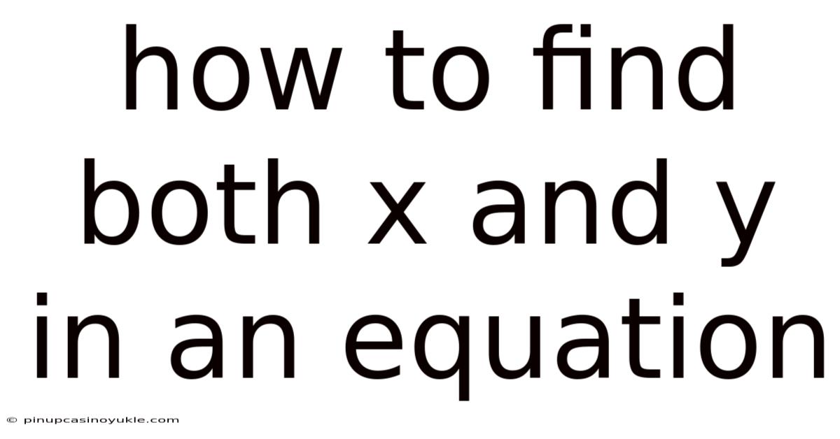 How To Find Both X And Y In An Equation