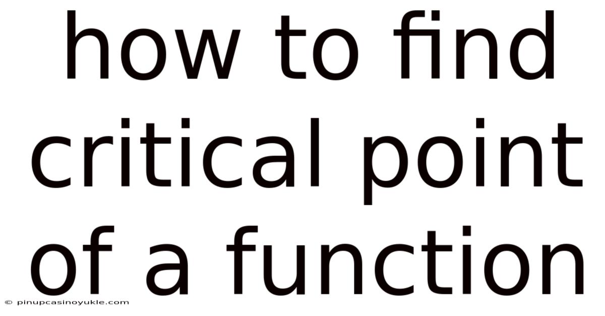 How To Find Critical Point Of A Function