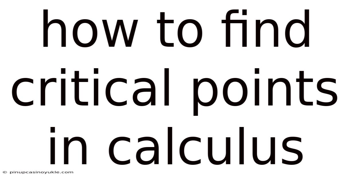How To Find Critical Points In Calculus