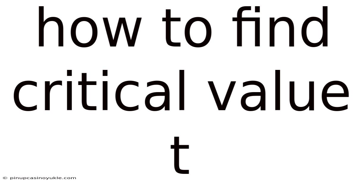 How To Find Critical Value T