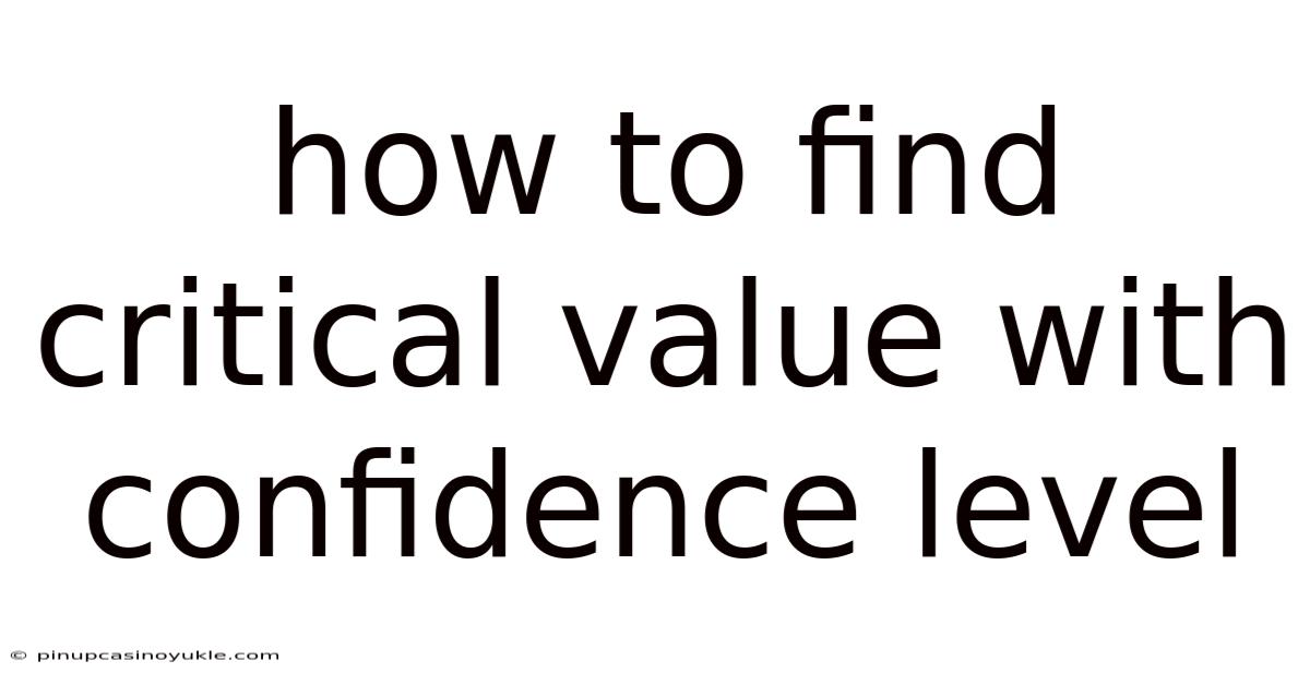 How To Find Critical Value With Confidence Level