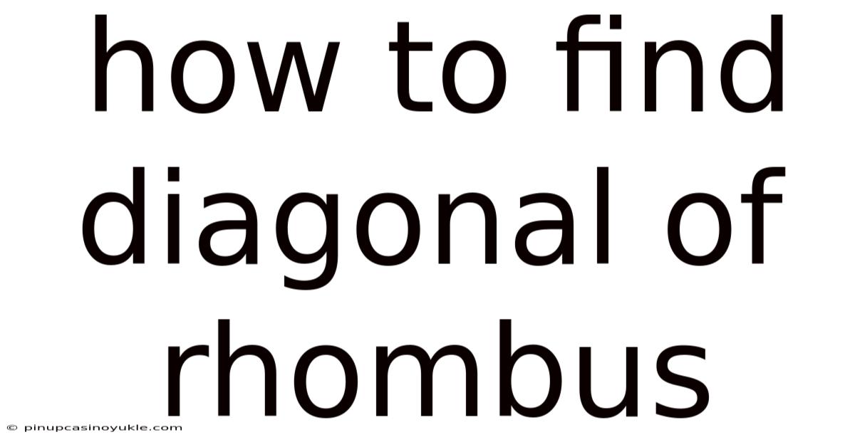 How To Find Diagonal Of Rhombus