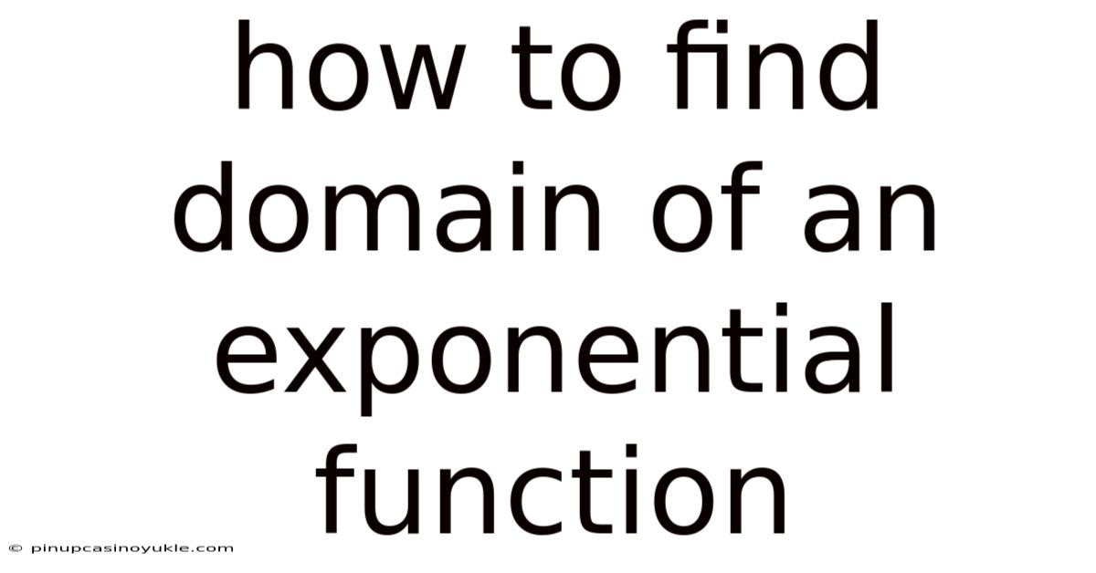 How To Find Domain Of An Exponential Function