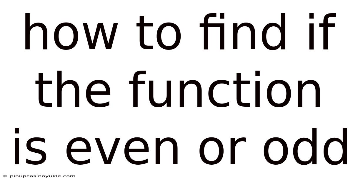 How To Find If The Function Is Even Or Odd