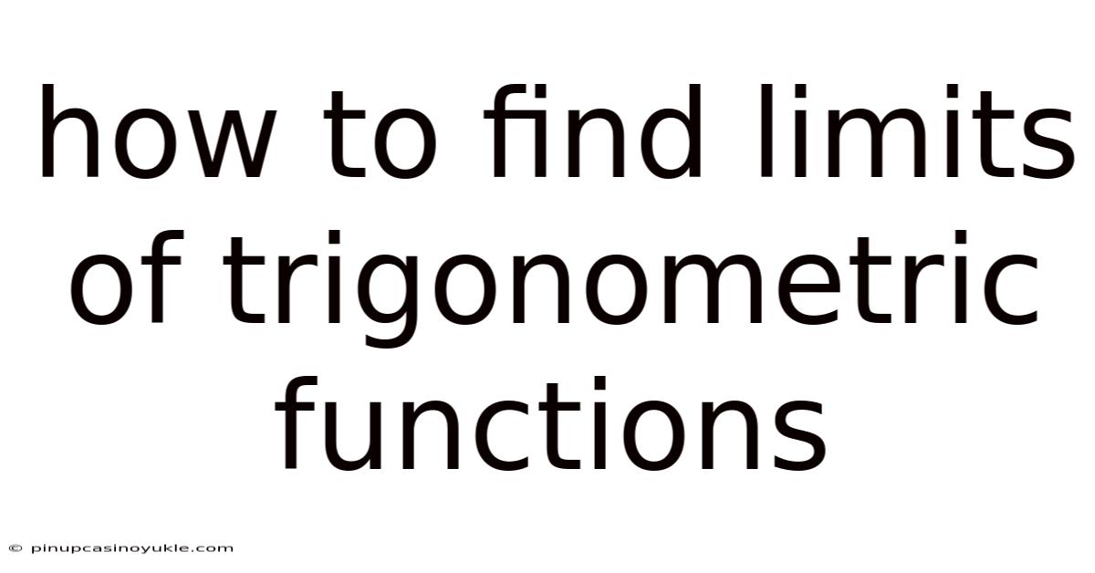 How To Find Limits Of Trigonometric Functions