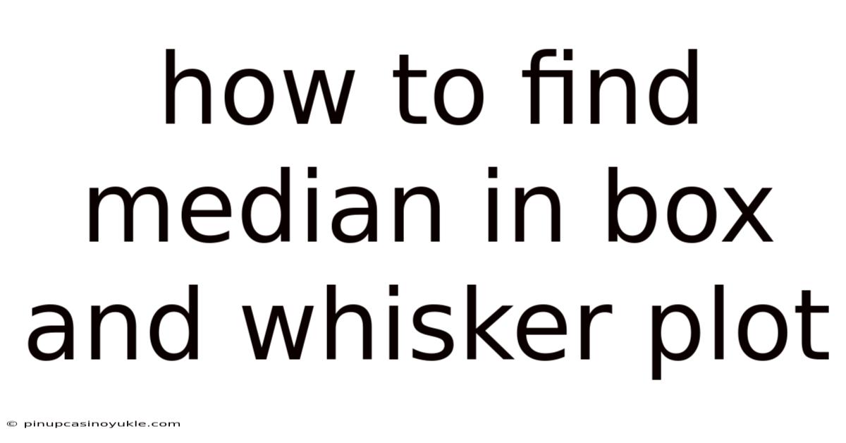 How To Find Median In Box And Whisker Plot
