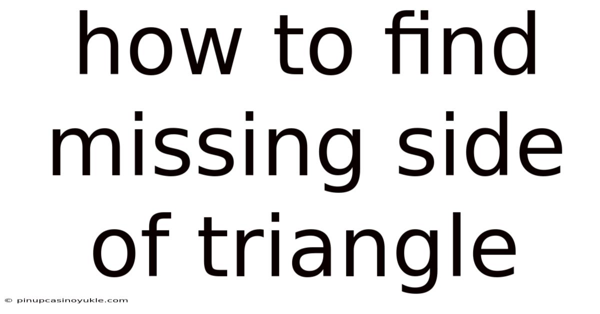 How To Find Missing Side Of Triangle