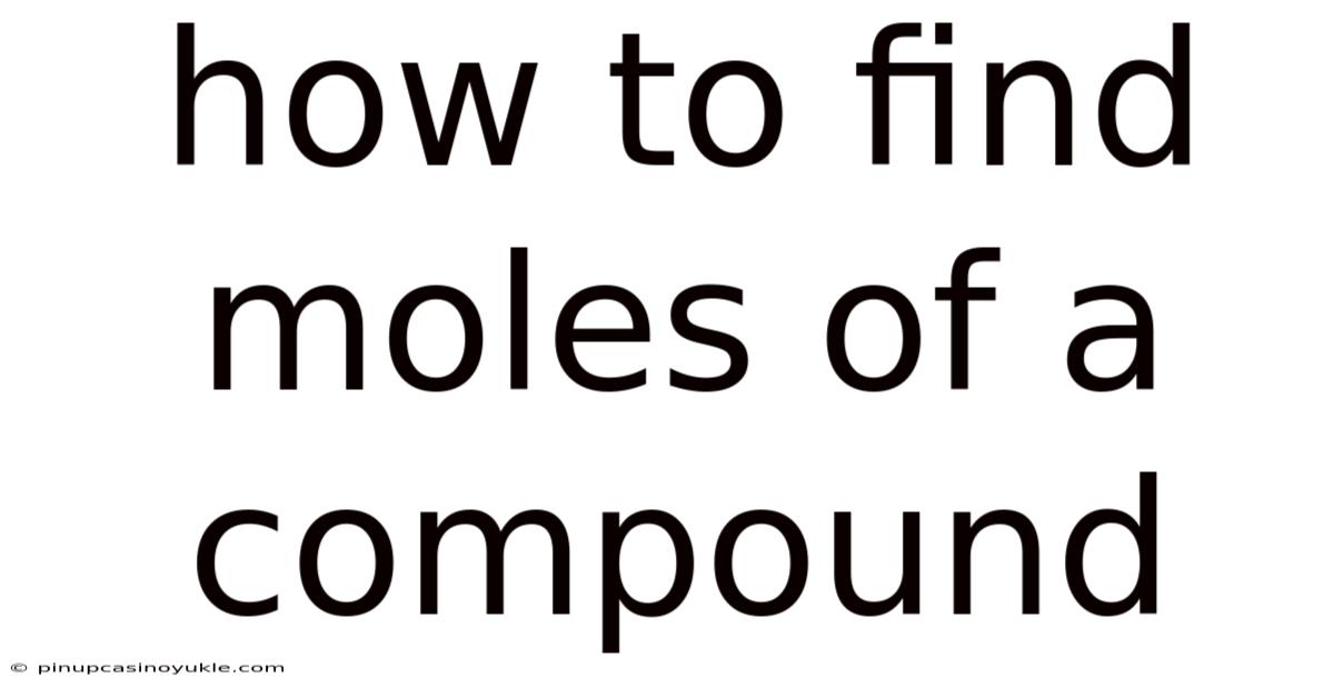How To Find Moles Of A Compound