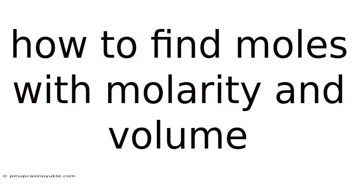 How To Find Moles With Molarity And Volume