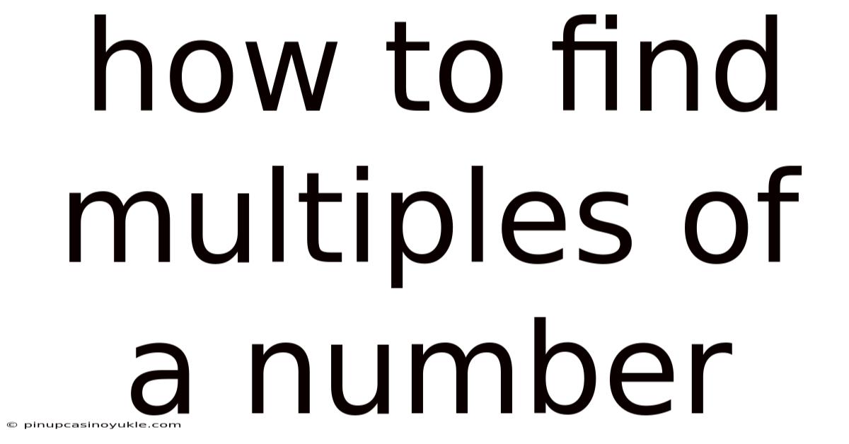 How To Find Multiples Of A Number