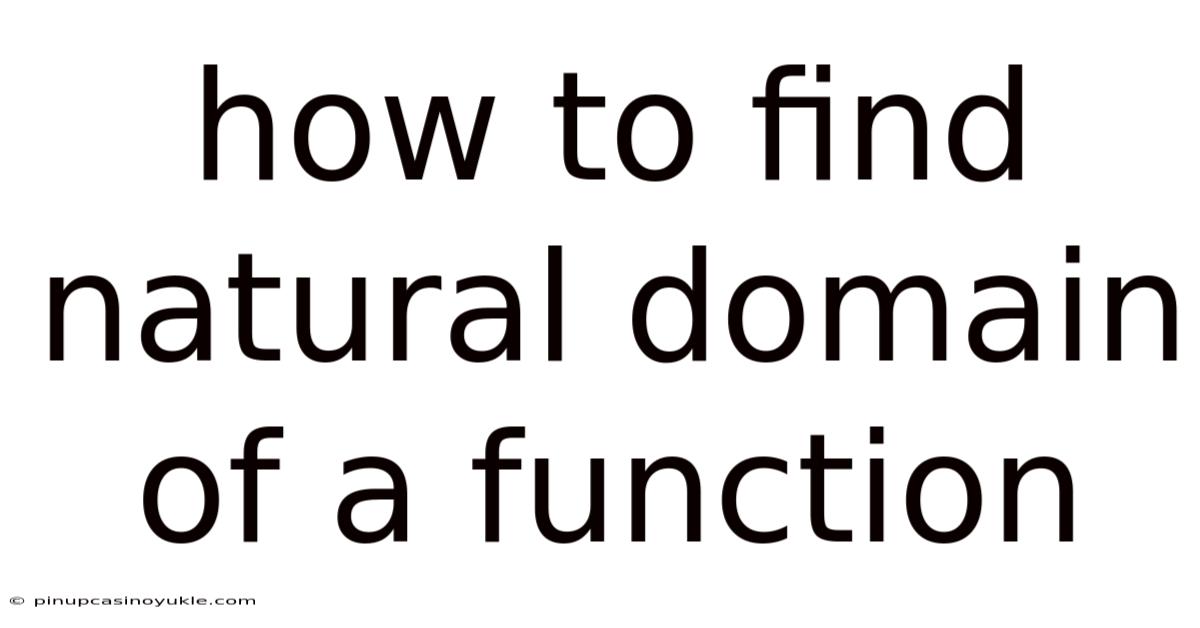 How To Find Natural Domain Of A Function