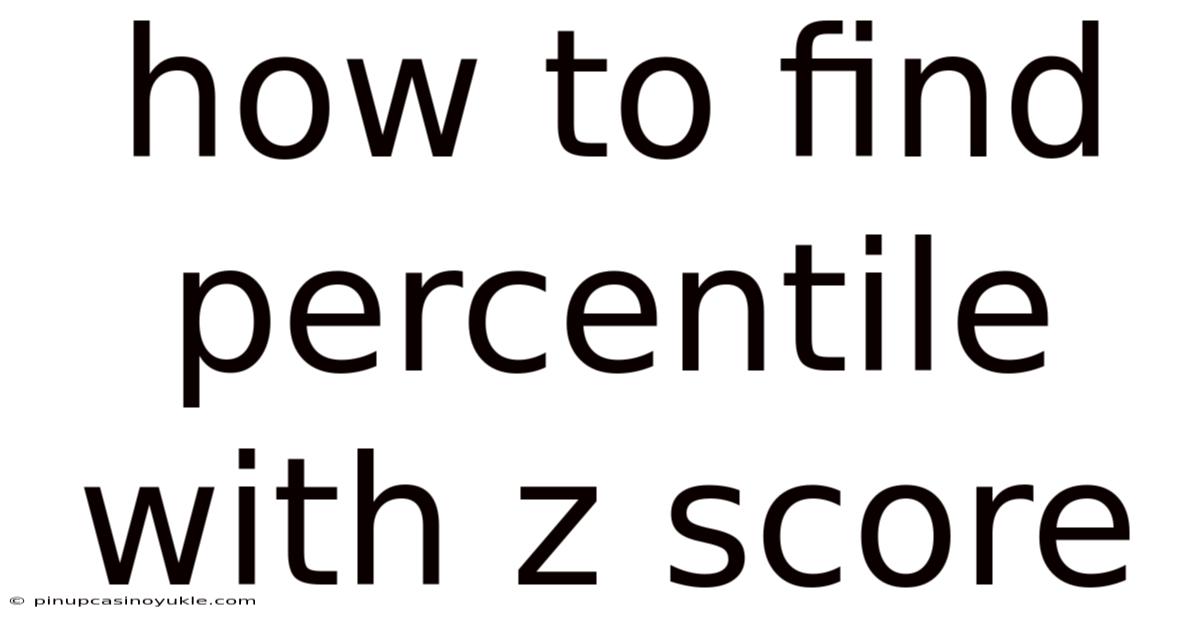 How To Find Percentile With Z Score