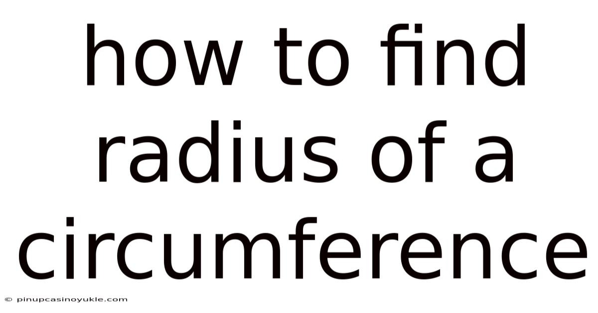 How To Find Radius Of A Circumference