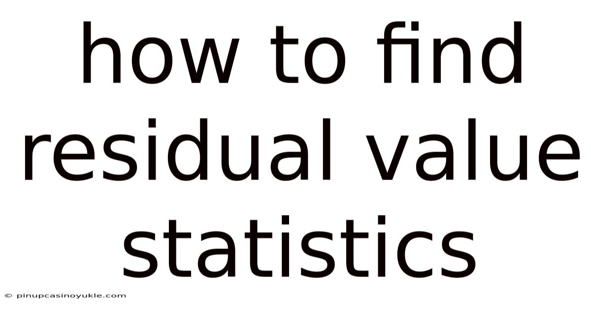 How To Find Residual Value Statistics