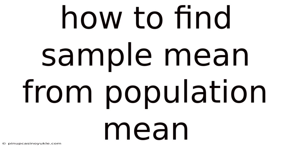 How To Find Sample Mean From Population Mean