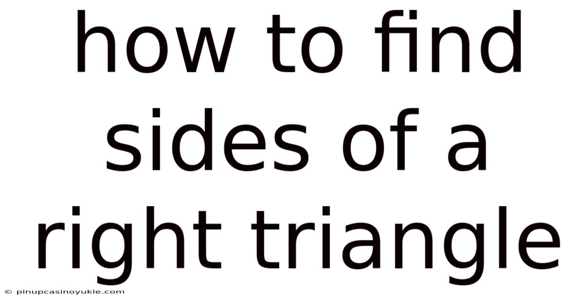 How To Find Sides Of A Right Triangle