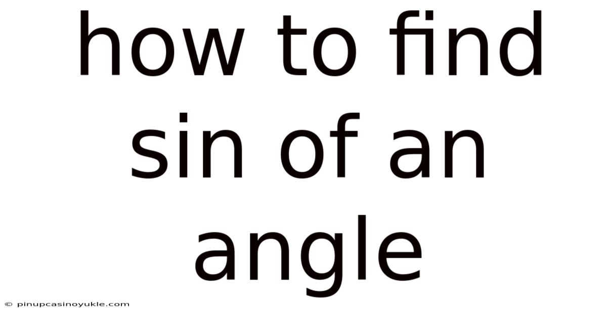 How To Find Sin Of An Angle