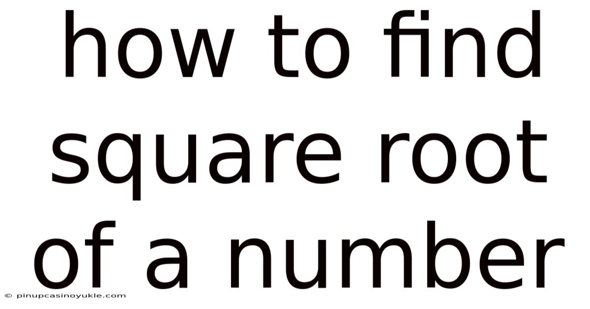 How To Find Square Root Of A Number