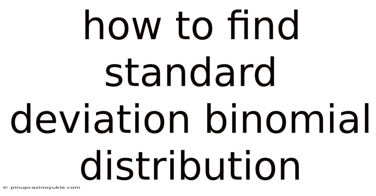 How To Find Standard Deviation Binomial Distribution